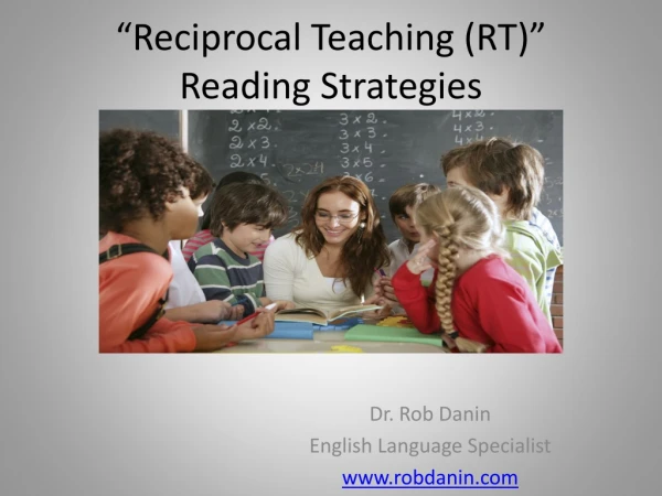 “Reciprocal Teaching (RT)” Reading Strategies