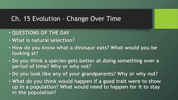 Ch. 15 Evolution – Change Over Time