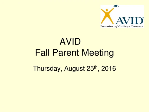 AVID 	 Fall Parent Meeting