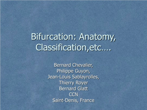 Bifurcation: Anatomy, Classification,etc….