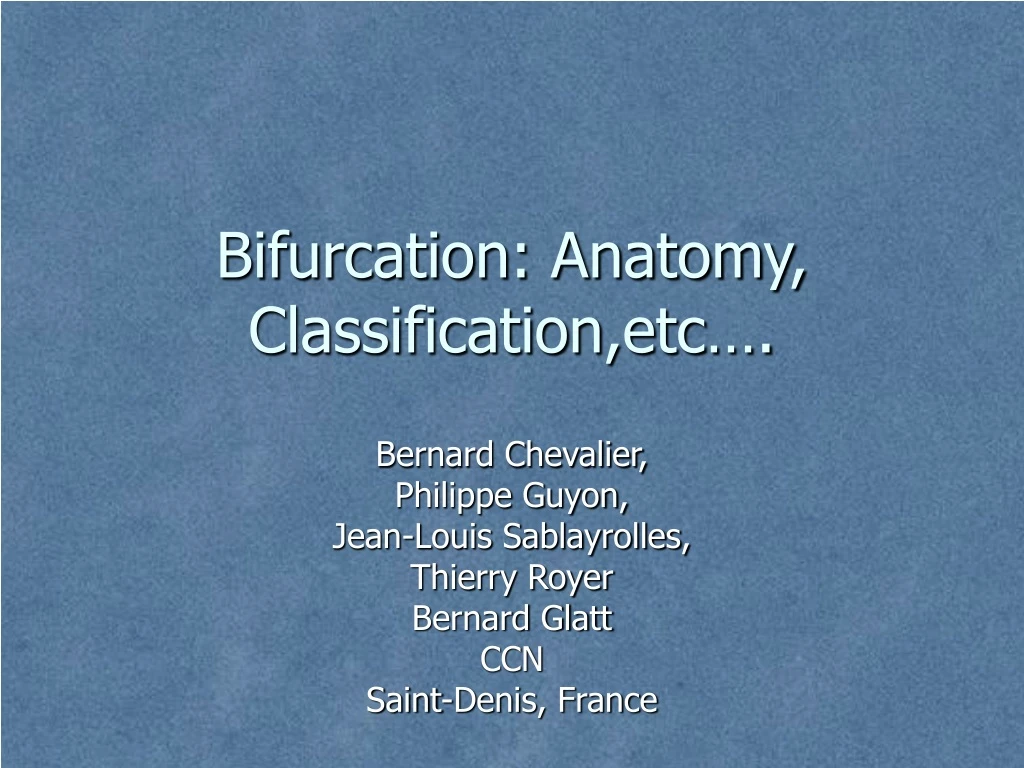 bifurcation anatomy classification etc