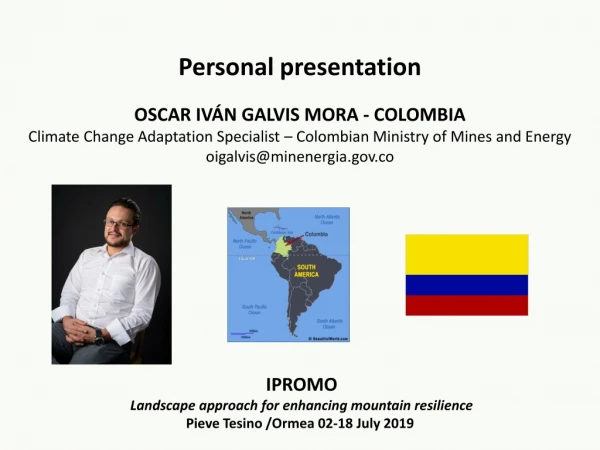 Personal presentation OSCAR IVÁN GALVIS MORA - COLOMBIA
