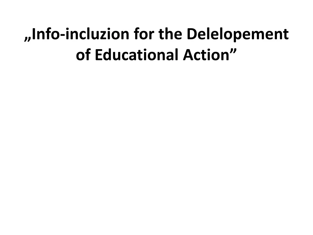 info incluzion for the delelopement of educational action