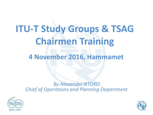 ITU-T Study Groups &amp; TSAG Chairmen Training