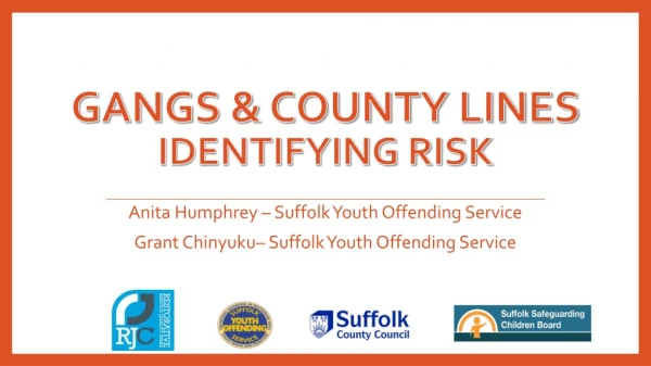 GangS &amp; County lines Identifying risk
