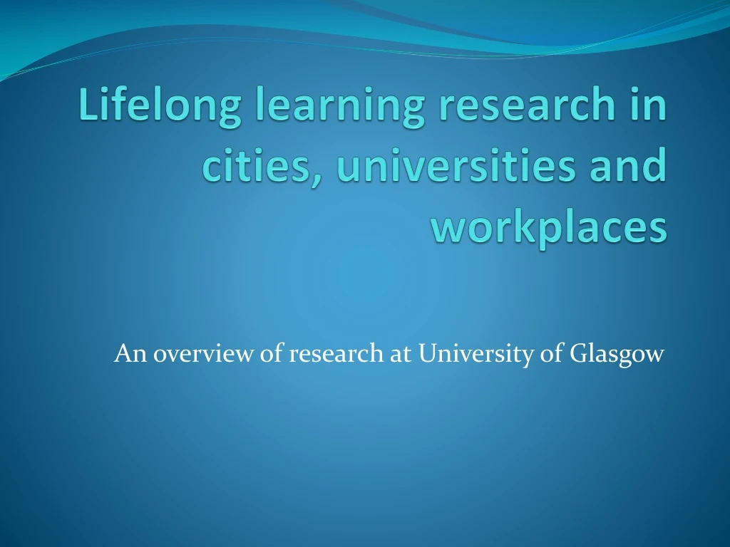 l ifelong learning research in cities universities and workplaces