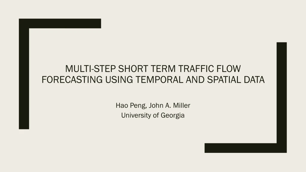 multi step short term traffic flow forecasting using temporal and spatial data