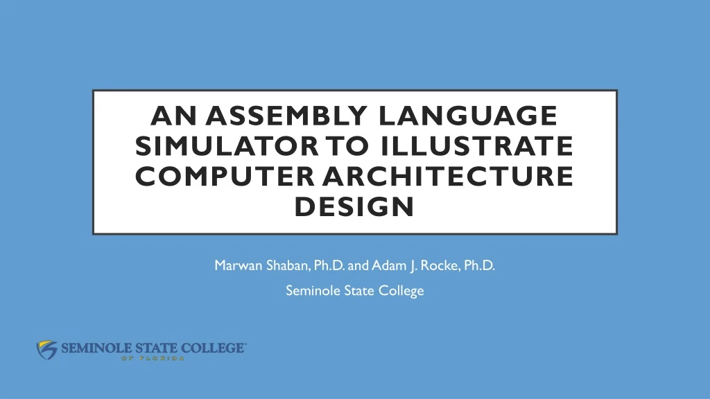 an assembly language simulator to illustrate computer architecture design