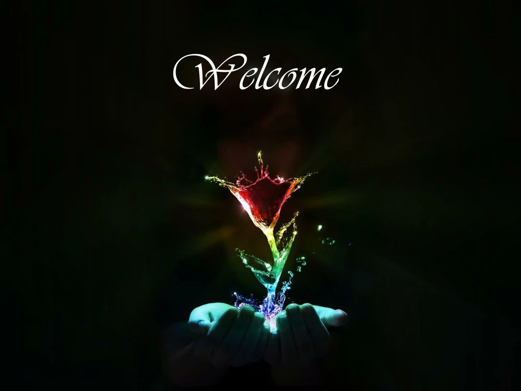 welcome