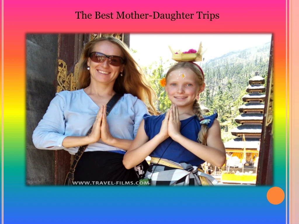 the best mother daughter trips