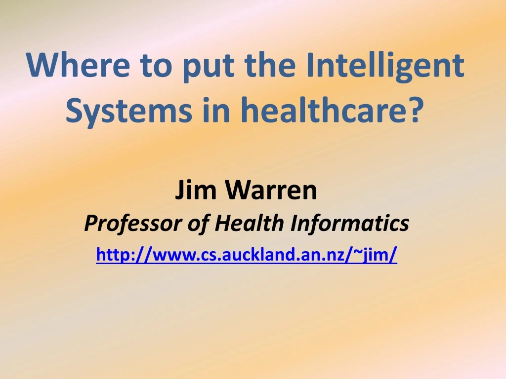where to put the intelligent systems in healthcare