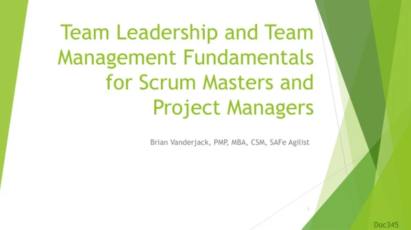Team Leadership and Team Management Fundamentals for Scrum Masters and Project Managers