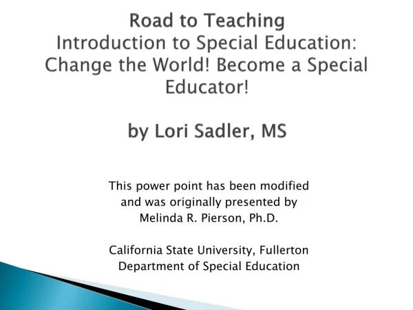 This power point has been modified and was originally presented by Melinda R. Pierson, Ph.D.
