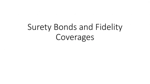 Surety Bonds and Fidelity Coverages
