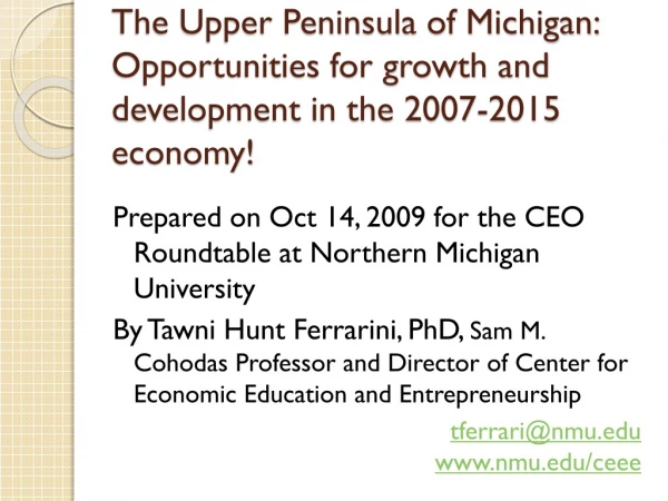 Prepared on Oct 14, 2009 for the CEO Roundtable at Northern Michigan University
