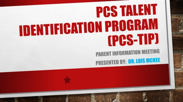 PCS Talent Identification program (PCS-TIP)