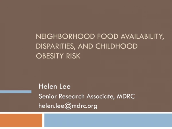 Neighborhood Food Availability, Disparities, and Childhood Obesity Risk