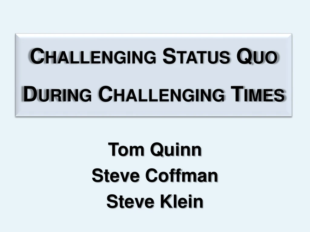 tom quinn steve coffman steve klein