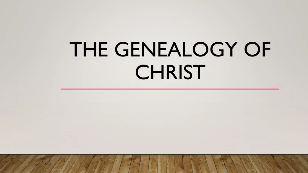 the genealogy of christ
