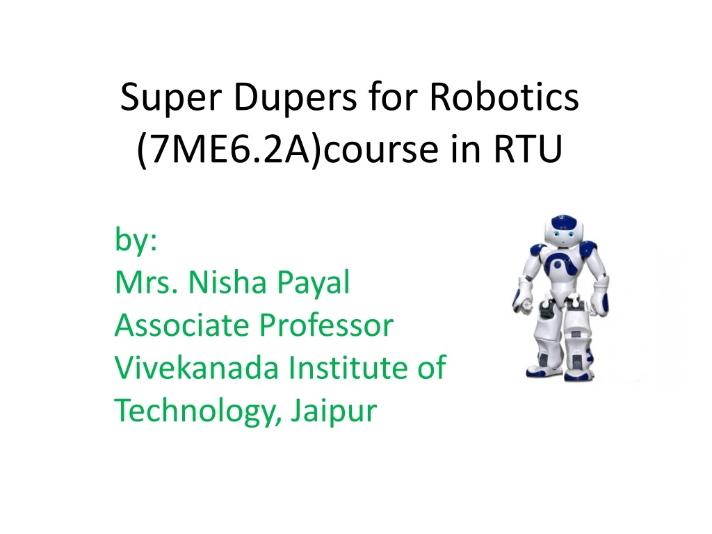 super dupers for robotics 7me6 2a course in rtu