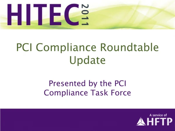 PCI Compliance Roundtable Update
