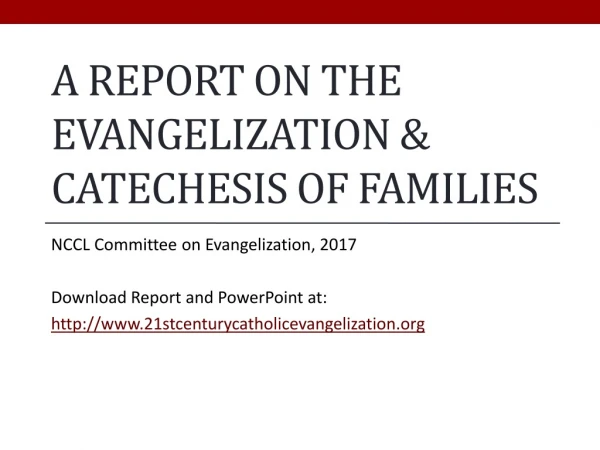 A Report on the evangelization &amp; catechesis of Families