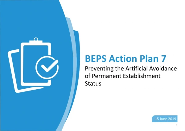 BEPS Action Plan 7 Preventing the Artificial Avoidance of Permanent Establishment Status