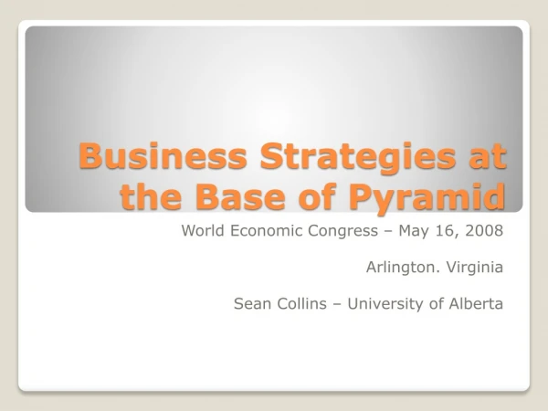 Business Strategies at the Base of Pyramid