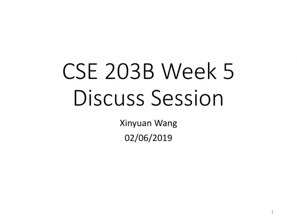 CSE 203B Week 5 Discuss Session