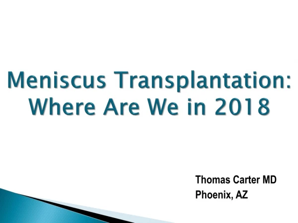 Meniscus Transplantation: Where Are We in 2018