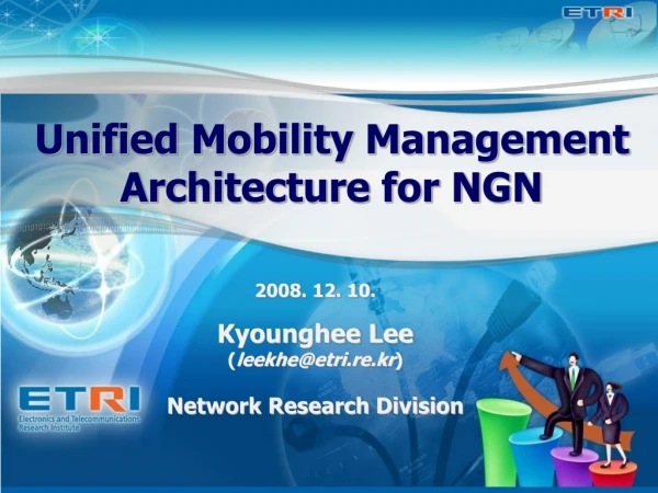 Unified Mobility Management Architecture for NGN