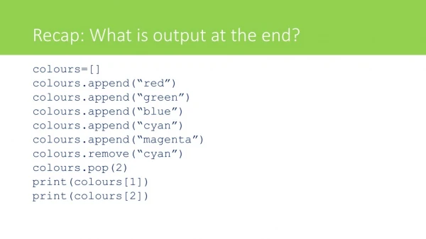 Recap: What is output at the end?