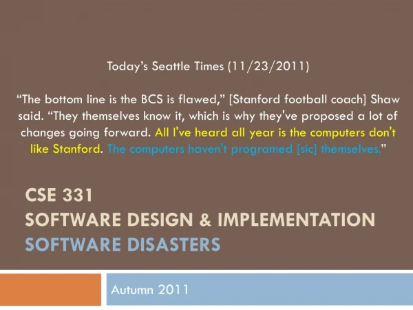 CSE 331 Software Design &amp; Implementation software disasters