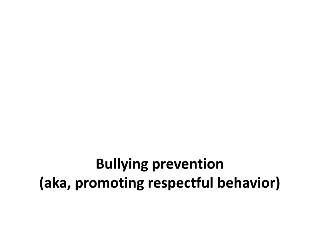 bullying prevention aka promoting respectful behavior