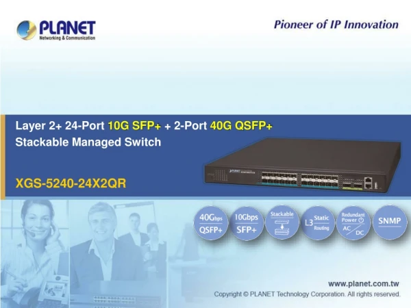 Layer 2+ 24-Port 10G SFP+ + 2-Port 4 0G QSFP + Stackable Managed Switch