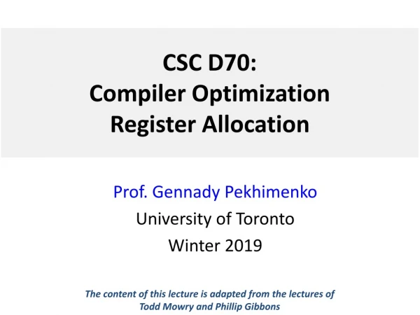CSC D70: Compiler Optimization Register Allocation