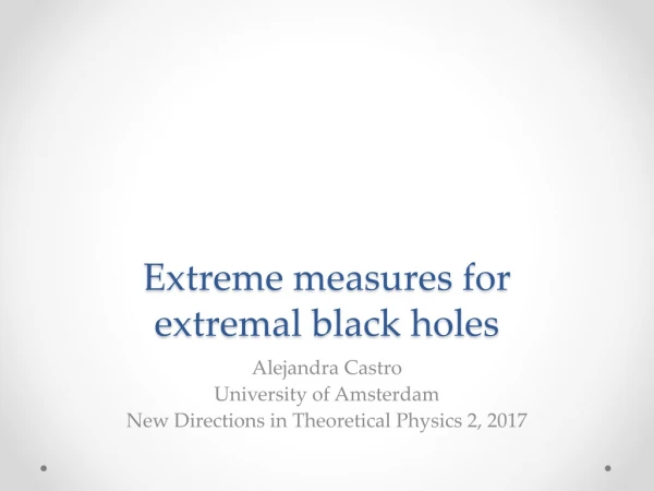 Extreme measures for extremal black holes