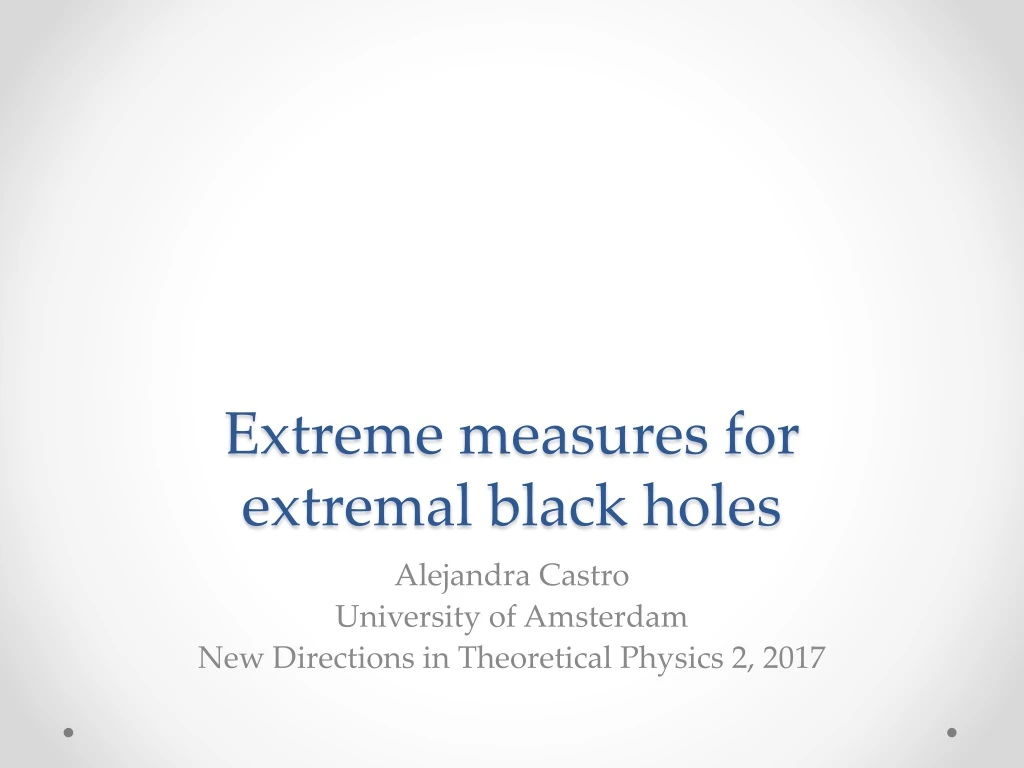 extreme measures for extremal black holes