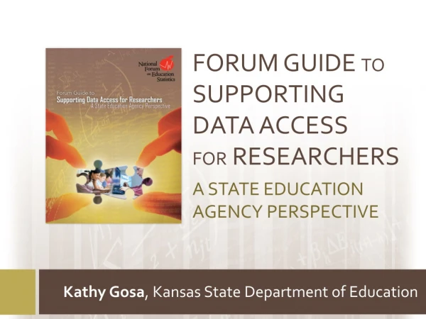 Forum Guide to Supporting Data Access for Researchers A State Education Agency Perspective