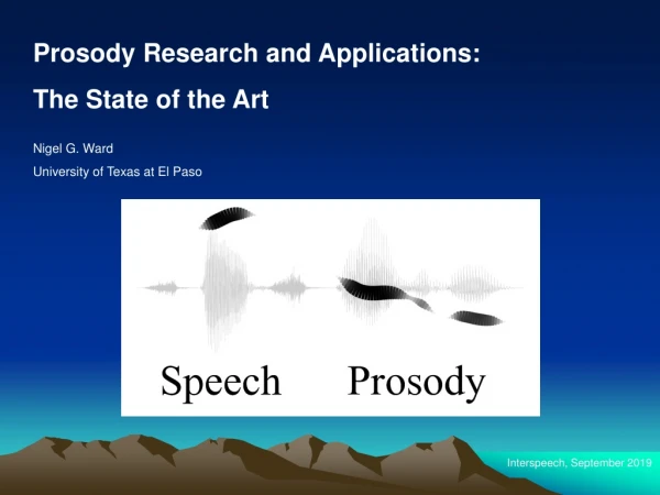 Prosody Research and Applications: The State of the Art