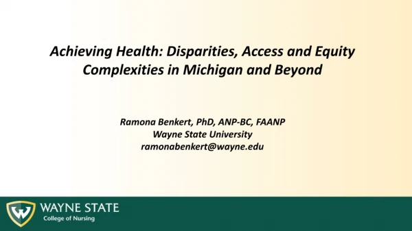 Achieving Health: Disparities, Access and Equity Complexities in Michigan and Beyond