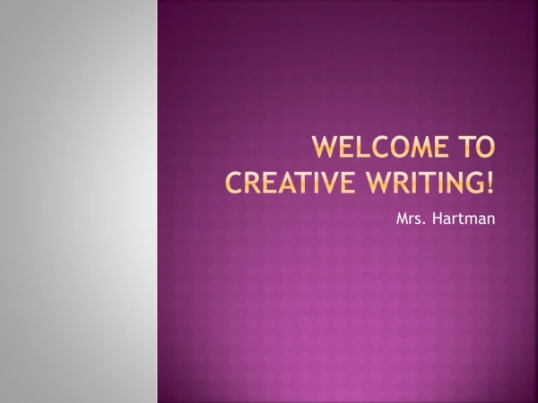 Welcome to Creative Writing!