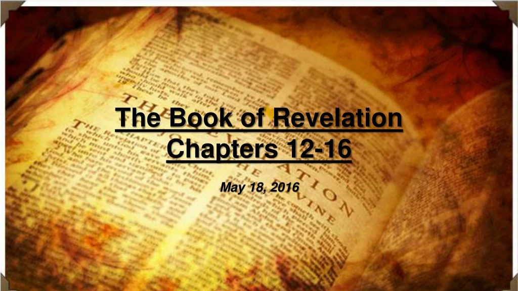 the book of revelation chapters 12 16 may 18 2016