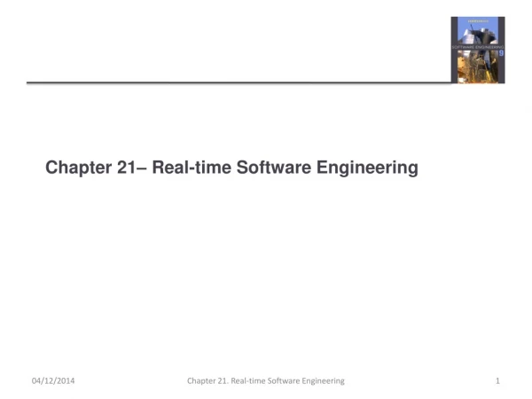 Chapter 21– Real-time Software Engineering