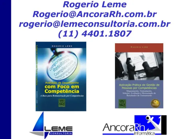 Rogerio Leme RogerioAncoraRh.br rogeriolemeconsultoria.br 11 4401.1807