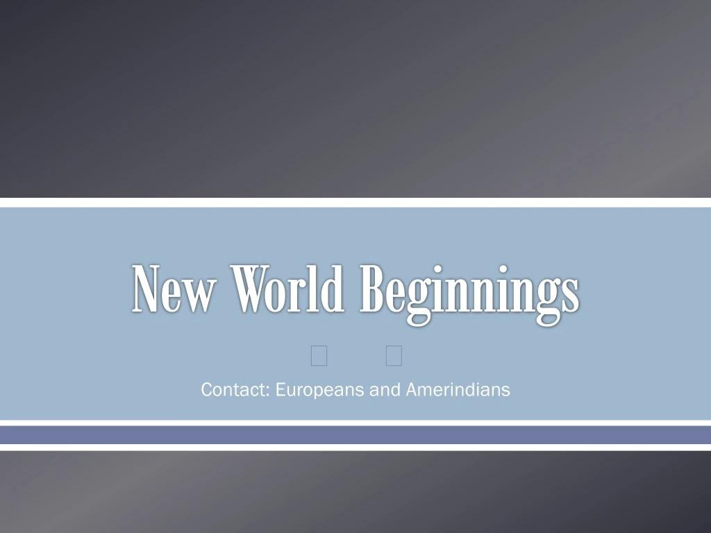 new world beginnings