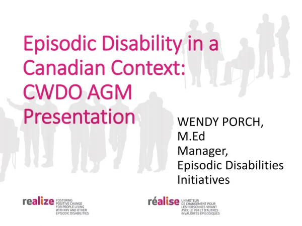 Episodic Disability in a Canadian Context: CWDO AGM Presentation