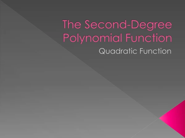 The Second-Degree Polynomial Function