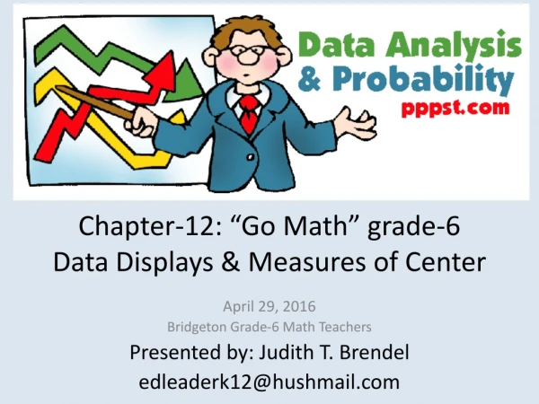 Chapter-12: “Go Math” grade-6 Data Displays &amp; Measures of Center
