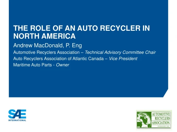 THE ROLE OF AN AUTO RECYCLER IN NORTH AMERICA